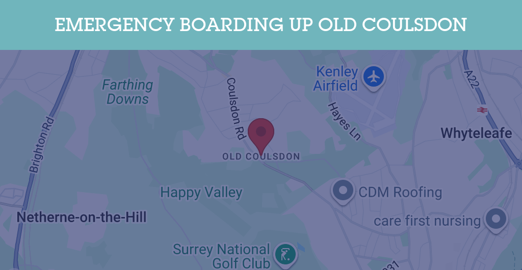 Emergency Boarding Up Services in Old Coulsdon - CR postcode
