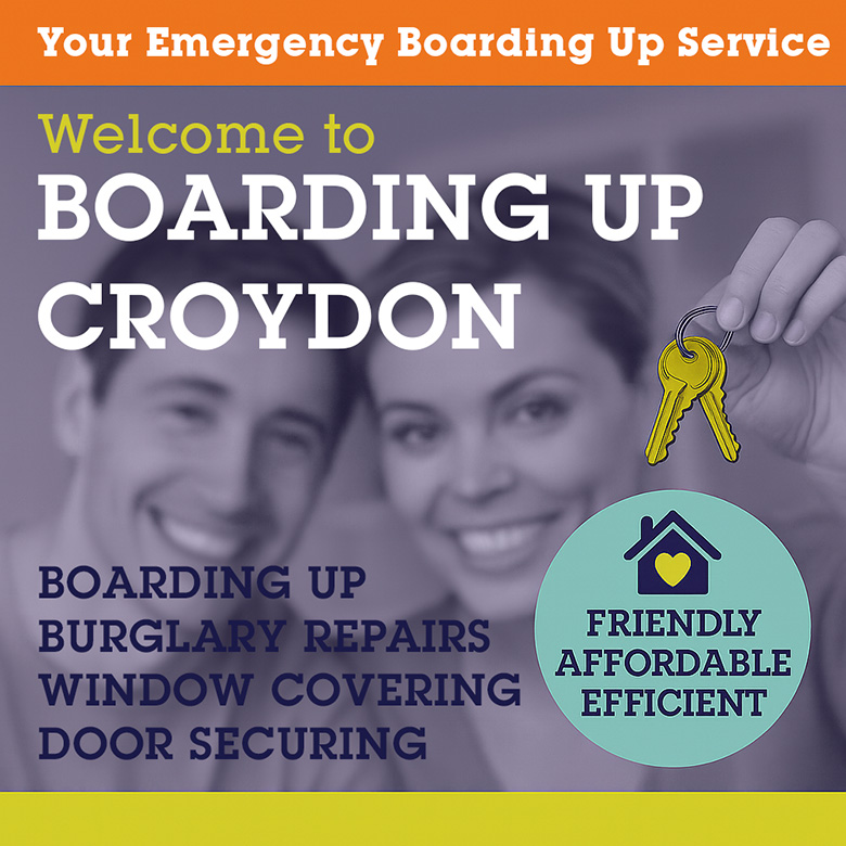 Emergency Boarding Up Services in Croydon